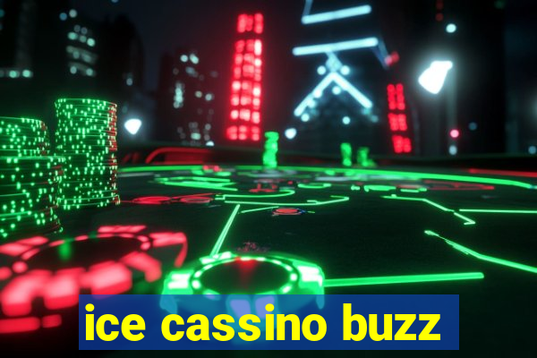 ice cassino buzz